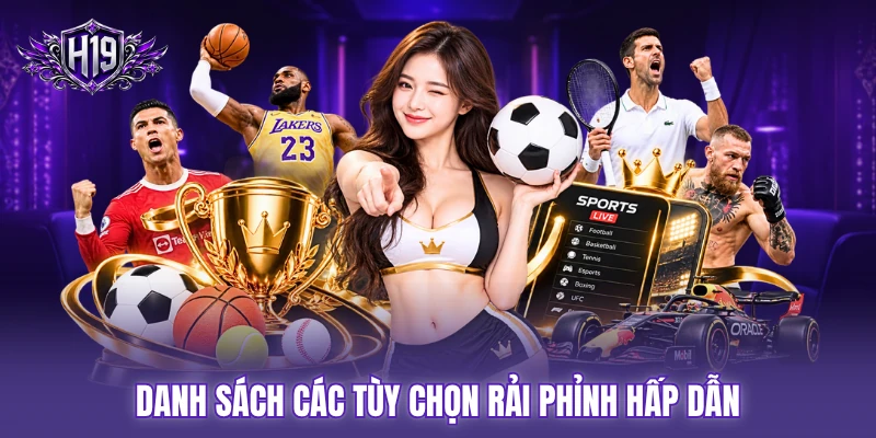 Danh sách các tùy chọn rải phỉnh hấp dẫn