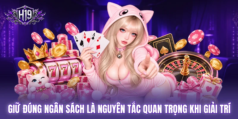Giữ đúng ngân sách là nguyên tắc quan trọng khi giải trí