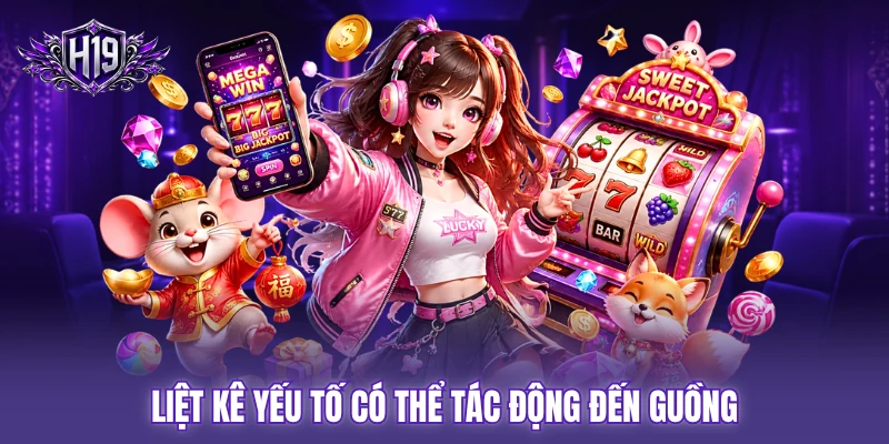 Liệt kê yếu tố có thể tác động đến guồng